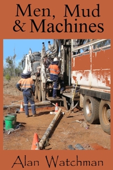 Paperback Mud, Men and Machines: A collection of short stories from a Geologist Book