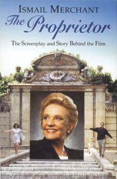 Hardcover The Proprietor: The Screenplay and the Story Behind the Film (Newmarket Pictorial Moviebooks) Book
