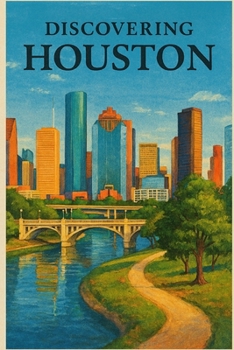Discovering Houston
