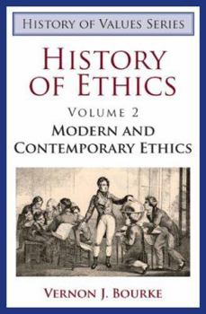 Paperback History of Ethics, Volume II: Modern and Contemporary Ethics Book