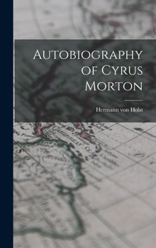 Hardcover Autobiography of Cyrus Morton Book