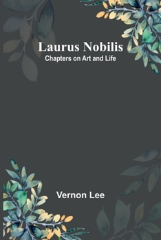 Paperback Laurus Nobilis: Chapters on Art and Life Book