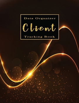 Client Tracking Book Data Organizer: Hairstylist Client Data Organizer Log Book with A - Z Alphabetical Tabs | Personal Client Record Book Customer ... Barbers & More (Tracking Client Log Book)