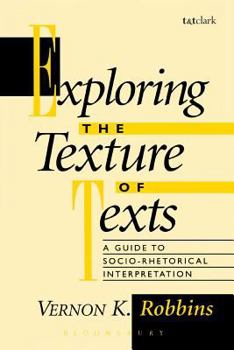 Paperback Exploring the Texture of Texts: A Guide to Socio-Rhetorical Interpretations Book