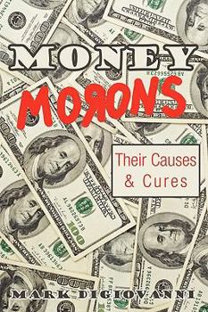 Paperback Money Morons: Their Causes & Cures Book