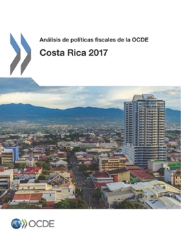 Paperback Análisis de Políticas Fiscales de la Ocde: Costa Rica 2017 [Spanish] Book