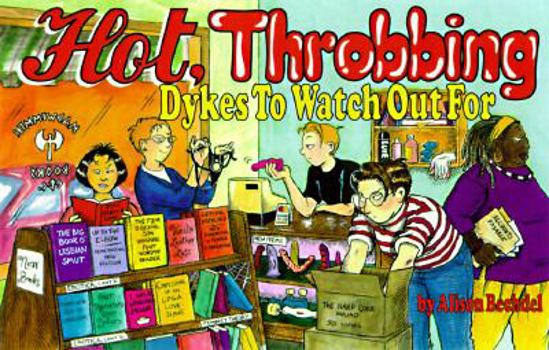 Paperback Hot, Throbbing Dykes to Watch Out for: Cartoons Book