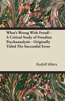 Paperback What's Wrong With Freud? - A Critical Study of Freudian Psychoanalysis - Originally Titled The Successful Error Book