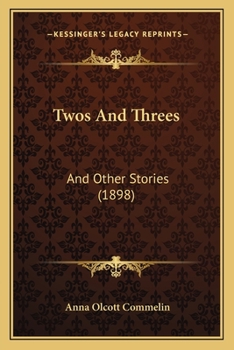 Paperback Twos And Threes: And Other Stories (1898) Book