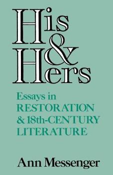 Paperback His and Hers: Essays in Restoration and 18th-Century Literature Book