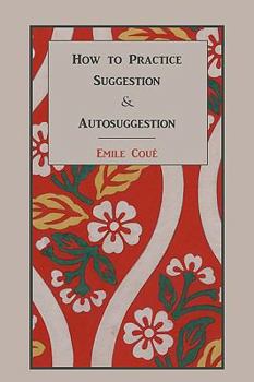 Paperback How to Practice Suggestion and Autosuggestion Book