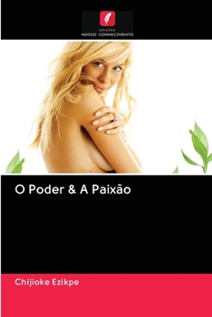 Paperback O Poder & A Paixão [Portuguese] Book