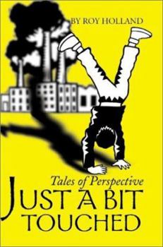 Paperback Just a Bit Touches: Tales of Perspective Book