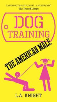 Mass Market Paperback Dog Training the American Male Book