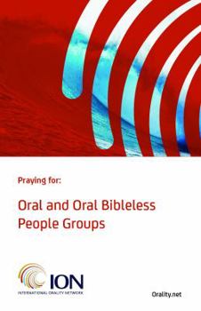 Paperback Praying for Oral and Oral Bibleless People Groups Book
