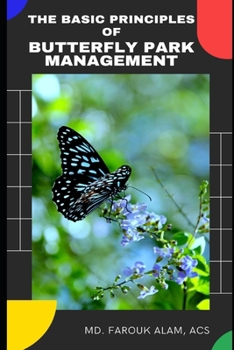 Paperback The Basic Principles of Butterfly Park Management Book