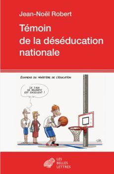 Paperback Temoin de la Deseducation Nationale [French] Book