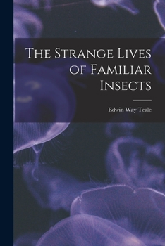 Paperback The Strange Lives of Familiar Insects Book