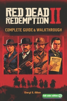 Paperback Red Dead Redemption II The Complete Guide & Walkthrough: Tips, Story Missions, Side Quests, Collectibles, Hunting, Crafting, and 100% Completion Book