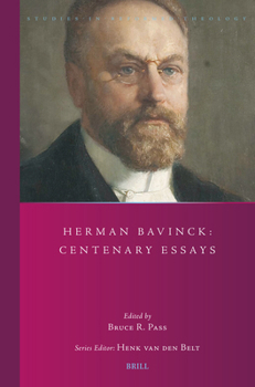 Herman Bavinck: Centenary Essays (Studies in Reformed Theology)
