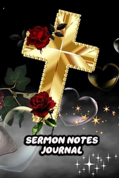 Paperback Sermon Notes Journal: For Men Prayer Notebook Worship Activity Book - Easter Gold Cross Cover Print Book