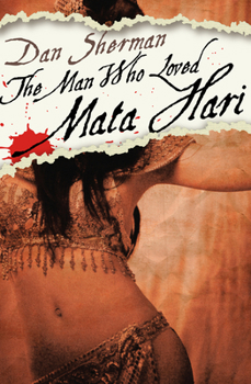 Paperback The Man Who Loved Mata Hari Book