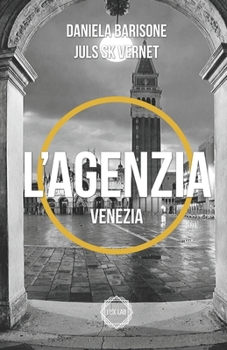 L'Agenzia: Venezia (Soglie Instabili) (Italian Edition) - Book #2 of the Soglie Instabili