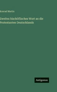 Zweites bischöflisches Wort an die Protestanten Deutschlands