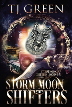 Storm Moon Shifters Books 1- 3: Paranormal Wolf-Shifter Mysteries