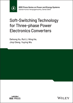 Hardcover Soft-Switching Technology for Three-Phase Power Electronics Converters Book