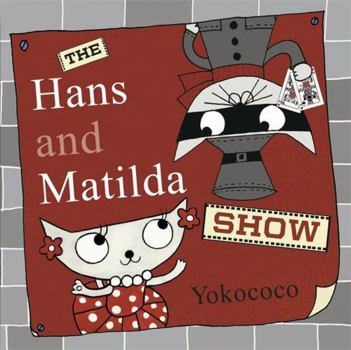 Hardcover The Hans and Matilda Show Book