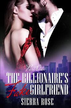 Paperback The Billionaire's Fake Girlfriend - Part 1 Book