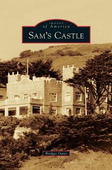 Sam's Castle (Images of America: California) - Book  of the Images of America: California