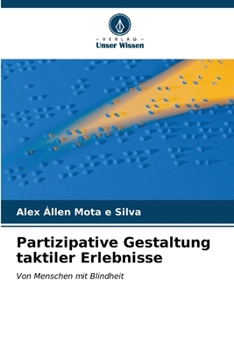 Paperback Partizipative Gestaltung taktiler Erlebnisse [German] Book