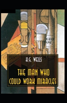 Paperback The Man Who Could Work Miracles Illustrated Book