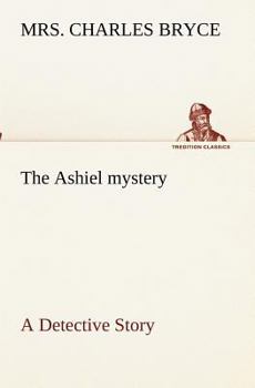 Paperback The Ashiel mystery A Detective Story Book