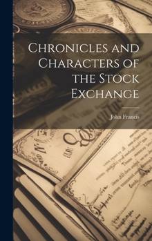 Hardcover Chronicles and Characters of the Stock Exchange Book