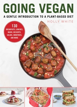 Hardcover Going Vegan: A Gentle Introduction to a Plant-Based Diet Book