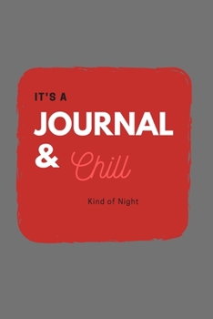 Paperback Journal and Chill: (Gray Blank Lined Journal) Book