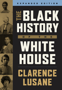 Paperback The Black History of the White House: Expanded Edition Book