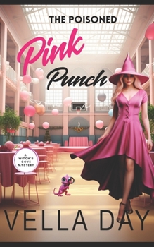 The Poisoned Pink Punch - Book #10 of the A Witch's Cove Mystery