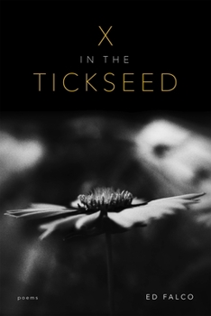 Paperback X in the Tickseed: Poems Book