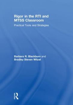 Hardcover Rigor in the Rti and Mtss Classroom: Practical Tools and Strategies Book