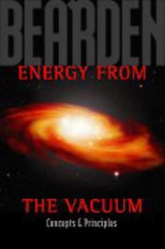 Paperback Energy from the Vacuum : Concepts and Principles Book