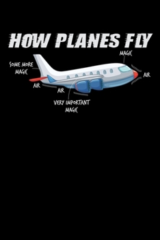 Notebook: Airplane Flying Magic Gift Pilot Stewardess 120 Pages, 6X9 Inches, Lined / Ruled