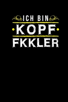 Paperback Ich Bin Kopf FKKler: Notizbuch a5 f?r Glatzklopf Geschenkidee M?nner Witz Humor Glatze [German] Book