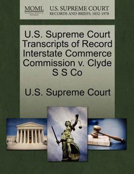 Paperback U.S. Supreme Court Transcripts of Record Interstate Commerce Commission V. Clyde S S Co Book