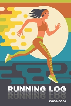 Paperback Running Log 2020-2024: Tracker Log book for Running Jogging wailking Women Monthly Tracker 60 Page 6x9 Running Log book