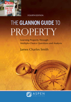 Paperback Glannon Guide to Property: Learning Property Through Multiple Choice Questions and Analysis Book
