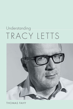 Paperback Understanding Tracy Letts Book